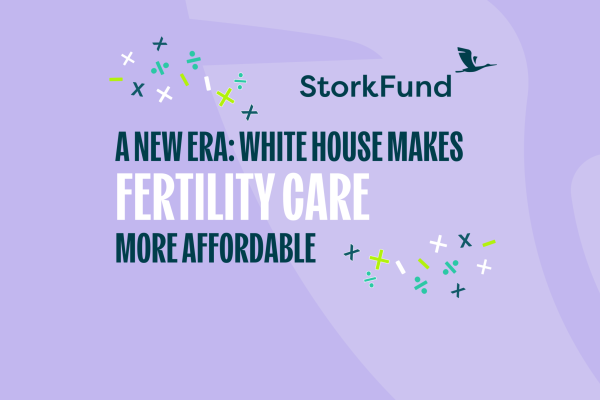 A New Era: White House Makes Fertility Care More Affordable